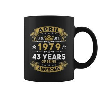 April 1979 43 Years Of Being Awesome Funny 43Rd Birthday Coffee Mug - Monsterry DE