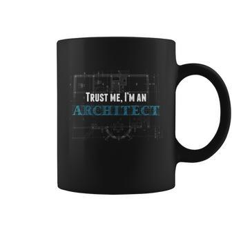 Architect Trust Me Im An Architect Gift Graphic Design Printed Casual Daily Basic Coffee Mug - Thegiftio UK
