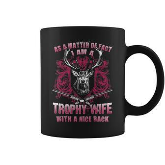 As A Matter Of Fact - Trophy Wife Coffee Mug - Seseable