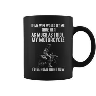As Much As I Ride My Motorcycle Coffee Mug - Seseable