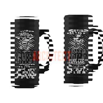 Awesome Architect Have Tattoos And Beards Great Gift Architect Funny Gift Coffee Mug - Thegiftio