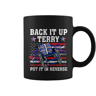 Back Up Terry Put It In Reverse Funny 4Th Of July Us Flag Coffee Mug - Monsterry