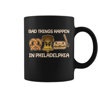 Bad Things Happen In Philadelphia Pretzel Liberty Bell Cheesesteak T-Shirt Coffee Mug - Thegiftio UK