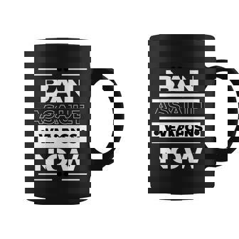 Ban Assault Weapons Now Coffee Mug - Monsterry