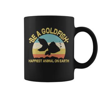 Be A Goldfish Happiest Animal On Earth Tshirt Coffee Mug - Monsterry
