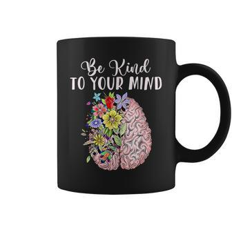 Be Kind To Your Mind Mental Health Autism Awareness Coffee Mug - Thegiftio UK