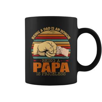 Being A Dad Is An Honor Being Papa Is Priceless Coffee Mug - Monsterry