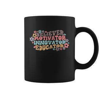 Believer Motivator Innovator Educator Teach Love Inspire Gift Coffee Mug - Monsterry