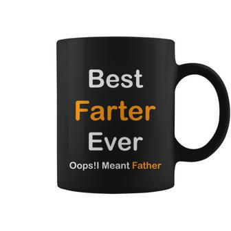 Best Farter Ever Oops I Meant Father Fathers Day Graphic Design Printed Casual Daily Basic Coffee Mug - Thegiftio UK