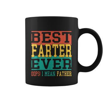 Best Farter Ever Oops I Meant Father Funny Fathers Day Dad Coffee Mug - Monsterry CA