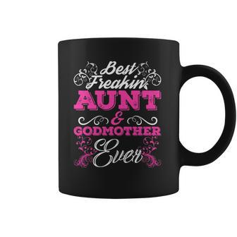 Best Freakin Aunt And Godmother Ever Tee Mother Gifts Coffee Mug - Thegiftio