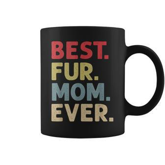 Best Fur Mom Ever Design For Women Cat Mama Or Dog Mother Coffee Mug - Thegiftio UK