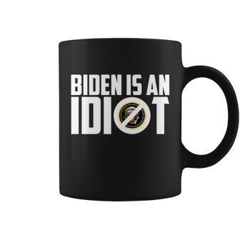 Biden Is An Idiot Tshirt Coffee Mug - Monsterry DE