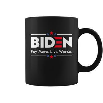 Biden Pay More Live Worse Anti Biden Coffee Mug - Monsterry