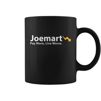 Biden Pay More Live Worse Joemart Coffee Mug - Monsterry