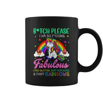 Bitch Please I Am So Fucking Fabulous Funny Unicorn Coffee Mug - Thegiftio UK