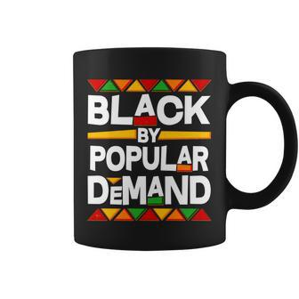 Black By Popular Demand Black Lives Matter History Tshirt Coffee Mug - Monsterry