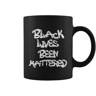 Black Lives Been Mattered Support Civil Rights Shirt Coffee Mug - Monsterry
