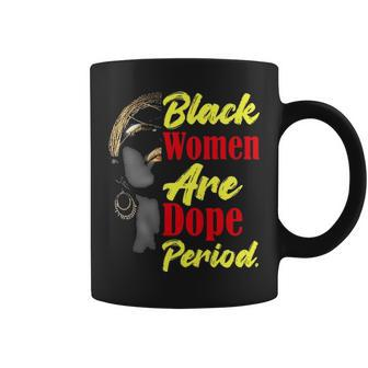 Black Women Are Dope Period Graphic Design Printed Casual Daily Basic Coffee Mug - Thegiftio UK