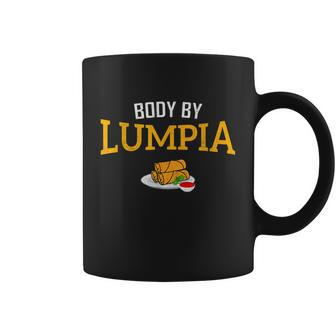 Body By Lumpia Funny Food Pinoy Filipino Coffee Mug - Monsterry AU