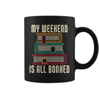 Bookworm My Weekend Is All Booked Reading Books Lovers Coffee Mug - Thegiftio UK