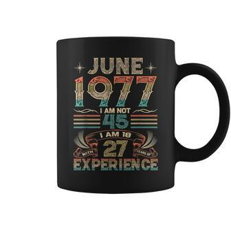 Born June 1977 45Th Birthday Made In 1977 45 Year Old Coffee Mug - Seseable