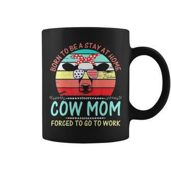 Born To Be A Stay At Home Cow Mom Forced To Go To Coffee Mug - Thegiftio UK