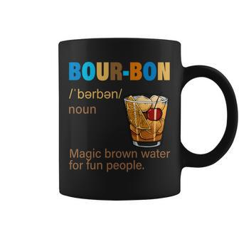 Bourbon Magic Brown Water For Fun People Tshirt Coffee Mug - Monsterry DE