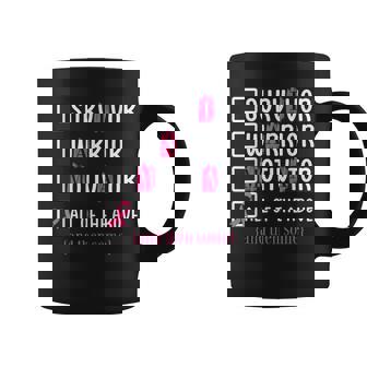 Breast Cancer Survivor Warrior Motivator All Of The Above Coffee Mug - Thegiftio
