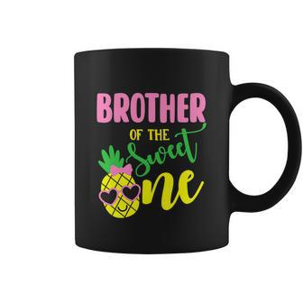 Brother Of The Sweet One Pineapple Funny 1St Birthday Girl First Coffee Mug - Monsterry AU