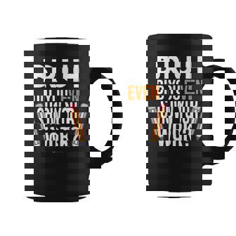 Bruh Did You Even Show Your Work Humorous Funny Math Teacher V2 Coffee Mug - Thegiftio