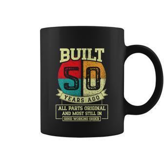 Built 50 Years Ago All Parts Original Funny 50Th Birthday Graphic Design Printed Casual Daily Basic Coffee Mug - Thegiftio UK