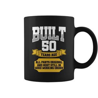 Built 50Th Birthday All Original Part Tshirt Coffee Mug - Monsterry UK