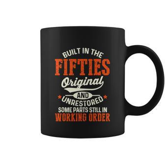 Built In The Fifties Original And Unrestored Funny Birthday Graphic Design Printed Casual Daily Basic Coffee Mug - Thegiftio UK