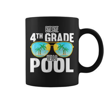 Bye Bye 4Th Grade Hello Pool Sunglasses Teachers Students Coffee Mug - Seseable
