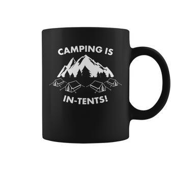 Camping Is In Tents Intents Funny Tshirt Coffee Mug - Monsterry CA
