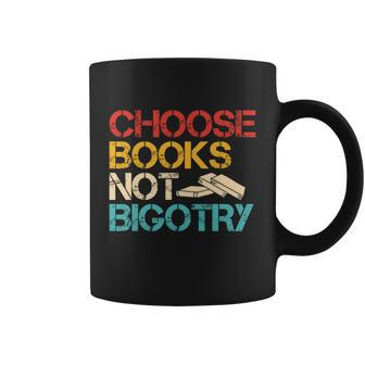 Choose Books Not Bigotry Reading Books Book Literacy Gift Coffee Mug - Monsterry DE