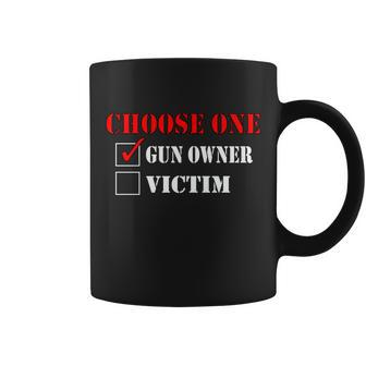 Choose One Gun Owner Victim Tshirt Coffee Mug - Monsterry DE