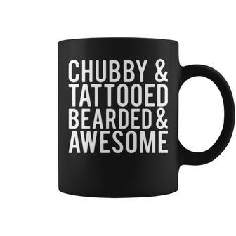 Chubby Tattooed Bearded And Awesome Coffee Mug - Seseable