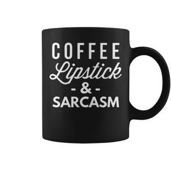 Coffee Lipstick And Sarcasm Coffee Mug - Seseable