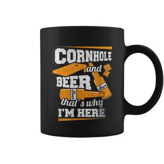 Cornhole And Beer Thats Why Im Here Funny Cornhole Coffee Mug - Monsterry