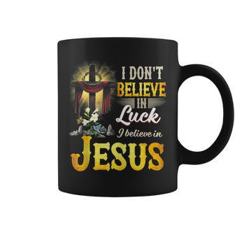 Cross In The Halo I Don‘T Believe In Luck Believe In Jesus Coffee Mug - Thegiftio UK