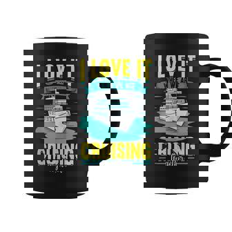 Cruise I Love It When We Are Cruising Together Coffee Mug - Thegiftio UK