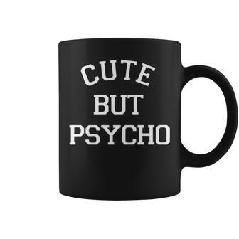 Cute But Psycho Coffee Mug - Seseable