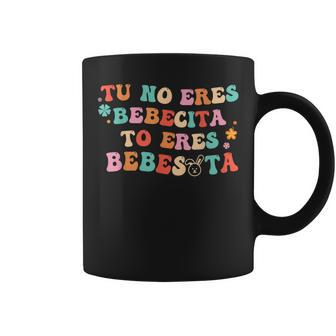 Cute Tu No Eres Bebecita To Eres Bebesota Retro Groovy Coffee Mug - Thegiftio UK