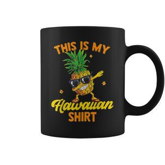 Dabbing Pineapple Women Men Boys Girls This Is My Hawaiian Coffee Mug - Thegiftio UK
