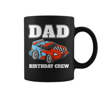 Dad Birthday Crew Race Car Racing Car Driver Papa Daddy Coffee Mug - Thegiftio UK