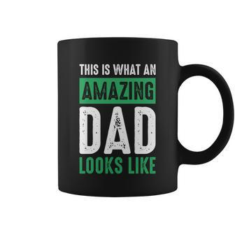 Dad Fathers Day Amazing Dad This Is What An Amazing Dad Cool Gift Coffee Mug - Monsterry CA