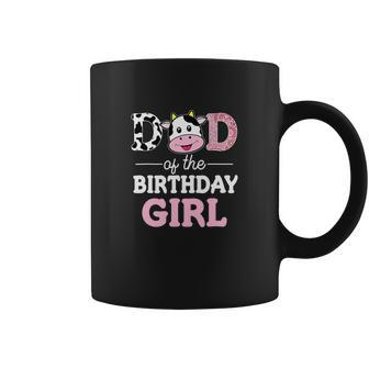 Dad Of The Birthday Girl Farm Cow Daddy Papa St Coffee Mug - Monsterry