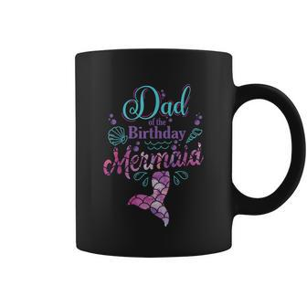 Dad Of The Birthday Mermaid Birthday Party Mermaid Dad Graphic Design Printed Casual Daily Basic Coffee Mug - Thegiftio UK